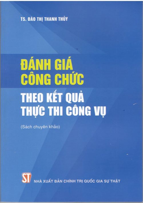 Đánh giá công chức theo kết quả thực thi công vụ