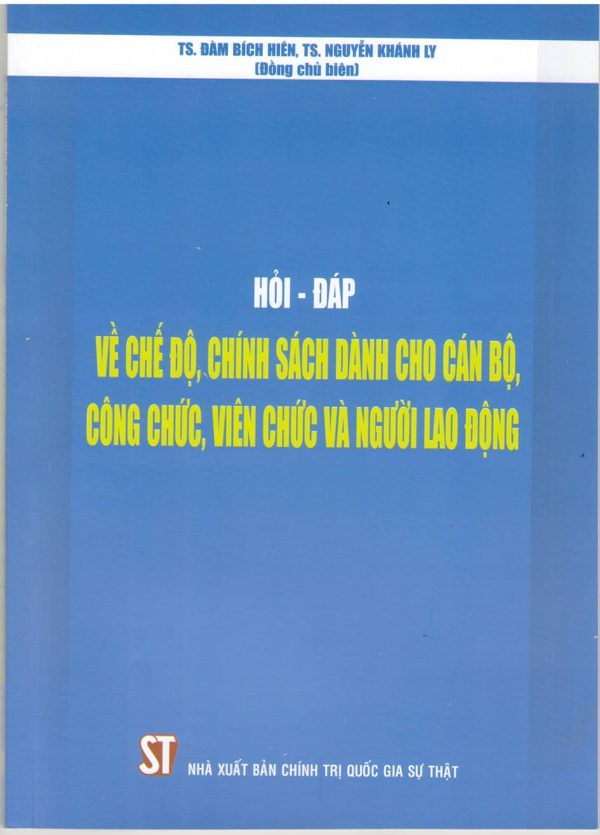 Hỏi - đáp về chế độ, chính sách dành cho cán bộ, công chức, viên chức và người lao động