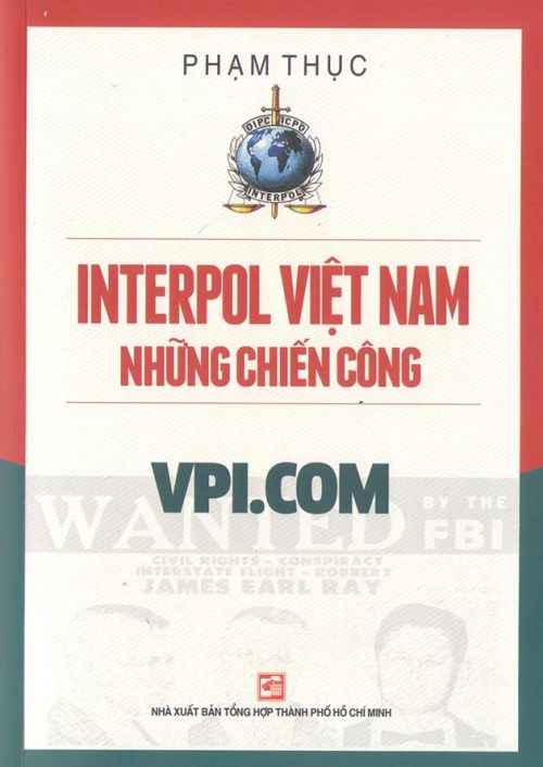 Interpol Việt Nam - Những chiến công VPI.com