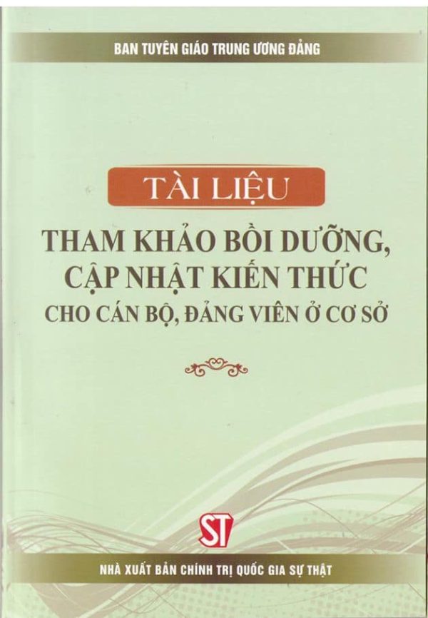 Tài liệu tham khảo bồi dưỡng, cập nhật kiến thức cho cán bộ, đảng viên ở cơ sở
