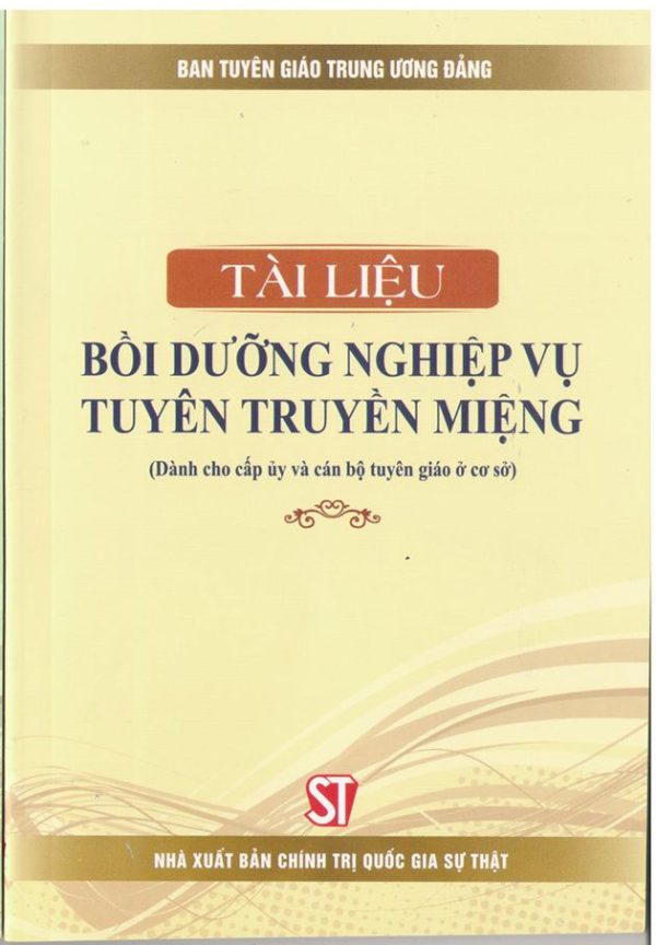 Tài liệu bồi dưỡng nghiệp vụ tuyên truyền miệng (Dành cho cấp ủy và cán bộ truyền giáo ở cơ sở)