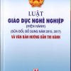 Luật giáo dục nghề nghiệp (hiện hành) (sửa đổi, bổ sung năm 2015, 2017) và văn bản hướng dẫn thi hành