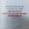 Những nội dung cơ bản và mới trong các nghị quyết của Ban Chấp hành Trung ương Đảng, Bộ Chính trị khóa XII
