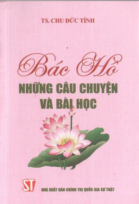 Bác Hồ những câu chuyện và bài học