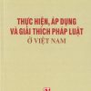 Thực hiện, áp dụng và giải thích pháp luật ở Việt Nam