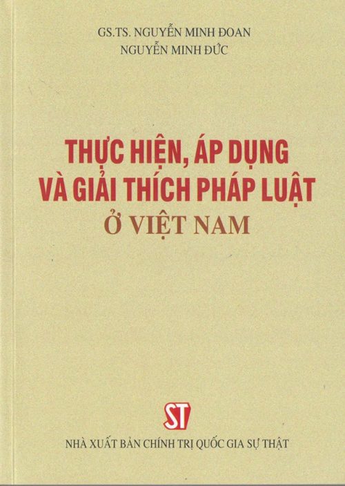 Thực hiện, áp dụng và giải thích pháp luật ở Việt Nam
