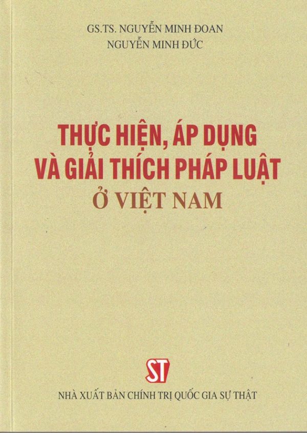 Thực hiện, áp dụng và giải thích pháp luật ở Việt Nam