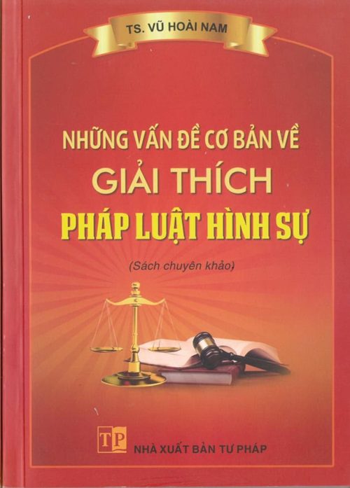 Những vấn đề cơ bản về giải thích pháp luật hình sự