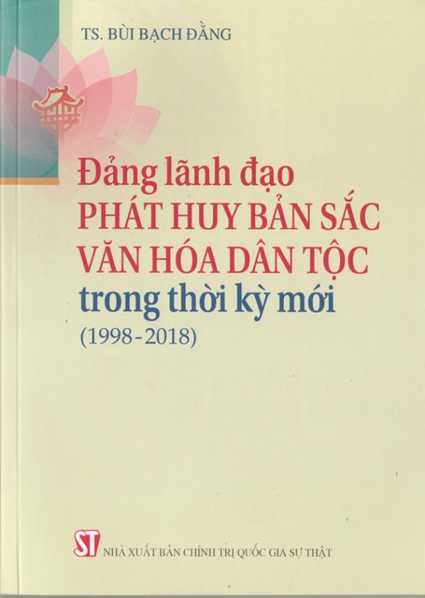 Đảng lãnh đạo pháy huy bản sắc văn hóa dân tộc trong thời kỳ mới (1998-2018)