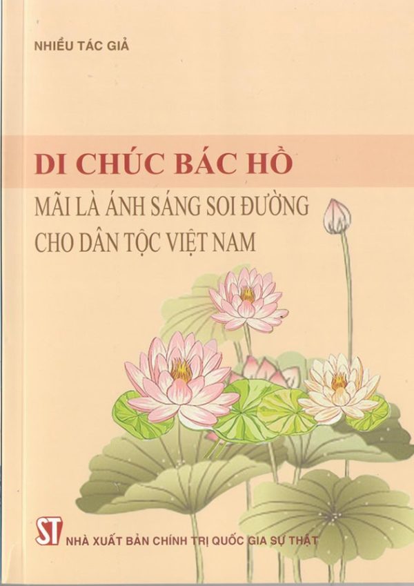 DI CHÚC BÁC HỒ MÃI LÀ ÁNH SÁNG SOI ĐƯỜNG CHO DÂN TỘC VIỆT NAM