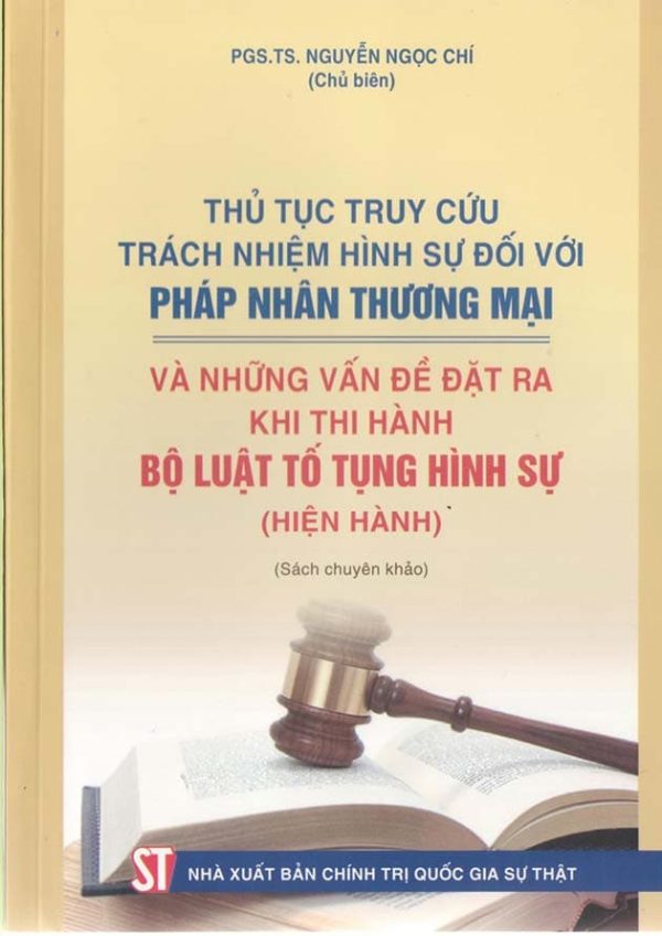 Thủ tục truy cứu trách nhiệm hình sự đối với pháp nhân thương mại và những vấn đề đặt ra khi thi hành Bộ luật tố tụng hình sự (hiện hành)
