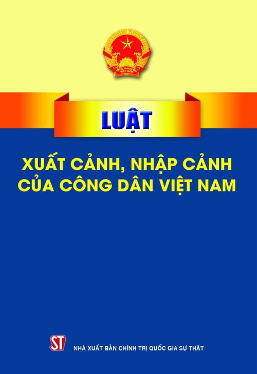 Luật xuất cảnh, nhập cảnh của công dân Việt Nam