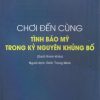 Chơi đến cùng - Tình báo Mỹ trong kỷ nguyên khủng bố