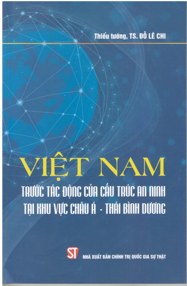 Việt Nam trước tác động của cấu trúc an ninh tại khu vực châu Á - Thái Bình Dương