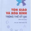 Tôn giáo và hòa bình trong thế kỷ XXI (Sách tham khảo)