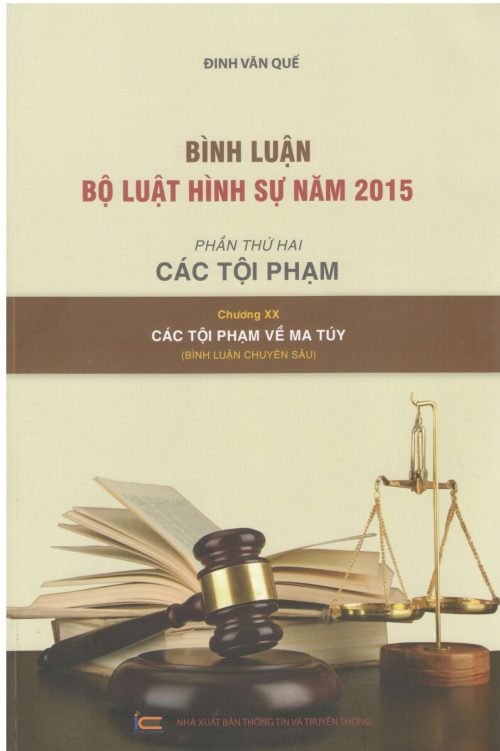 Bình luận Bộ luật Hình sự năm 2015 (Phần thứ hai - Các tội phạm), Chương XX Các tội phạm về ma túy (Bình luận chuyên sâu)