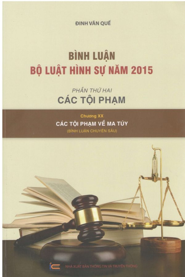 Bình luận Bộ luật Hình sự năm 2015 (Phần thứ hai - Các tội phạm), Chương XX Các tội phạm về ma túy (Bình luận chuyên sâu)