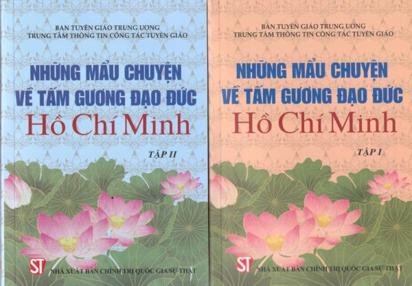 Những mẩu chuyện về tấm gương đạo đức Hồ Chí Minh (Bộ hai tập)