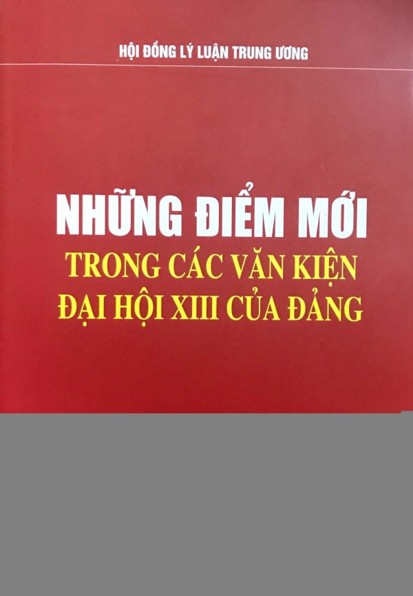 Những điểm mới trong các văn kiện Đại hội XIII của Đảng