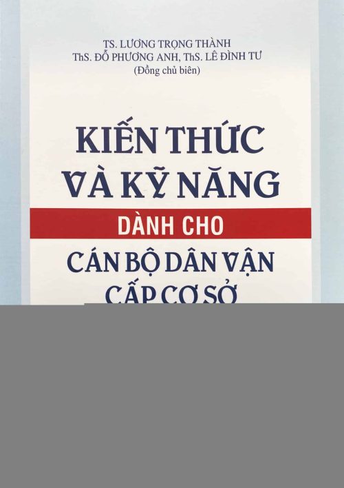 Kiến thức và kỹ năng dành cho cán bộ dân vận cấp cơ sở