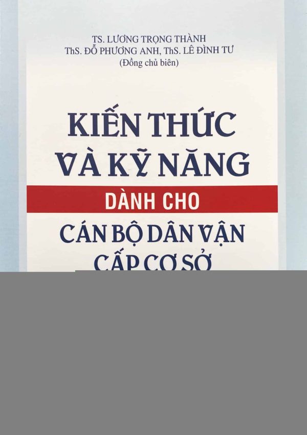Kiến thức và kỹ năng dành cho cán bộ dân vận cấp cơ sở