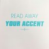 Read Away Your Accent