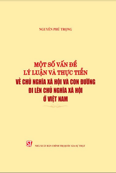 Một số vấn đề lý luận và thực tiễn về chủ nghĩa xã hội và con đường đi lên chủ nghĩa xã hội ở Việt Nam