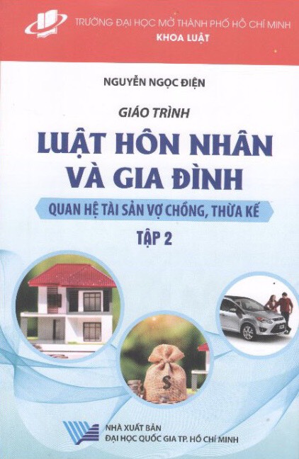 Giáo trình luật Hôn nhân và gia đình: Quan hệ tài sản vợ chồng, thừa kế (tập 2)