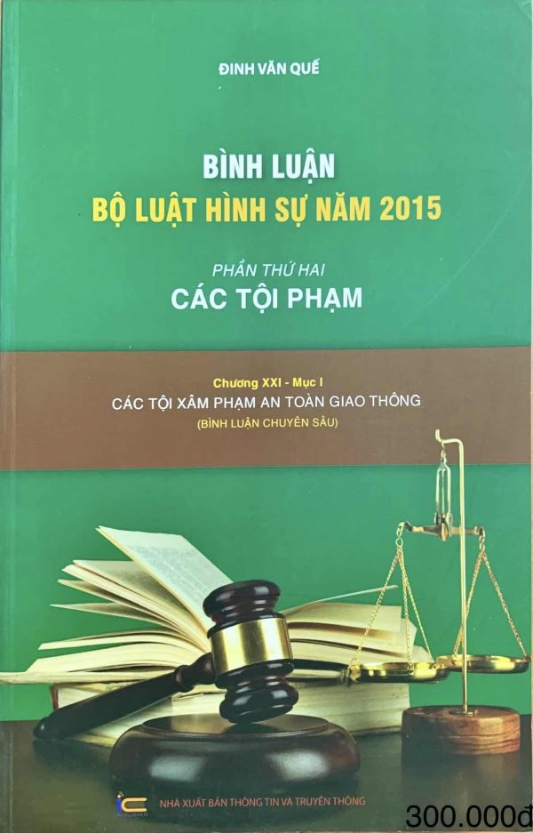 Bình luận Bộ luật Hình sự năm 2015 (Phần thứ hai – Các tội phạm), Chương XXI - Mục I: Các tội xâm phạm an toàn giao thông