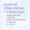 QUAN HỆ CÔNG CHÚNG CỦA CHÍNH PHỦ TRONG BỐI CẢNH CẢI CÁCH HÀNH CHÍNH NHÀ NƯỚC Ở VIỆT NAM (Sách chuyên khảo)