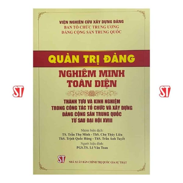 Quản trị Đảng nghiêm minh toàn diện - Thành tựu và kinh nghiệm trong công tác tổ chức và xây dựng Đảng cộng sản Trung Quốc từ sau đại hội XVIII