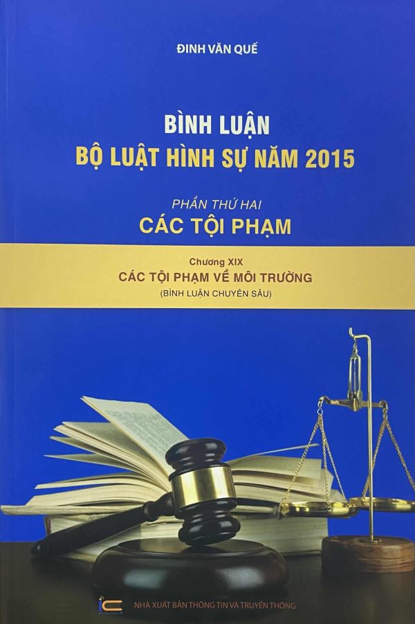 Bình luận Bộ luật Hình sự năm 2015 (Phần thứ hai – Các tội phạm), Chương XIX – Các tội phạm về môi trường (Bình luận chuyên sâu)
