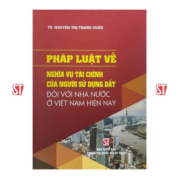 Pháp luật về nghĩa vụ tài chính của người sử dụng đất đối với nhà nước ở Việt Nam hiện nay