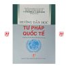Hướng dẫn học Tư pháp quốc tế (Xuất bản lần thứ ba có sửa chữa, bổ sung)