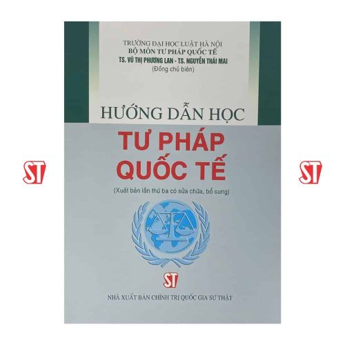 Hướng dẫn học Tư pháp quốc tế (Xuất bản lần thứ ba có sửa chữa, bổ sung)