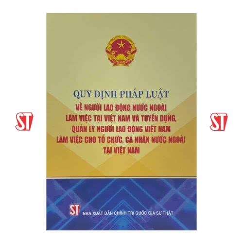 Quy định pháp luật về người lao động nước ngoài làm việc tại Việt Nam và tuyển dụng, quản lý người lao động Việt Nam làm việc cho tổ chức, cá nhân nước ngoài tại Việt Nam