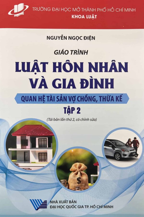 Giáo trình luật hôn nhân và gia đình - Quan hệ tài sản vợ chồng, thừa kế tập 2 (Tái bản lần thứ 2, có chỉnh sửa )