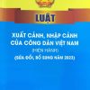 Luật xuất cảnh, nhập cảnh của công dân Việt Nam (hiện hành) ( sửa đổi, bổ sung năm 2023)