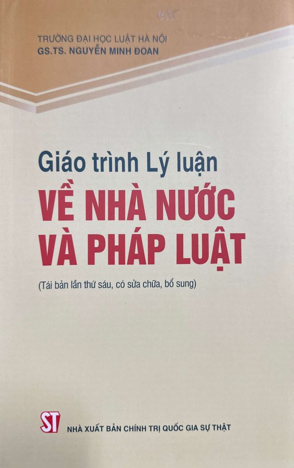 Giáo trình Lý luận chung về nhà nước và Pháp luật (Tái bản lần thứ sáu, có sửa chữa , bổ sung)