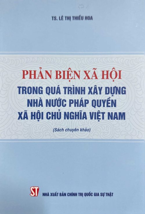 Phản biện xã hội trong quá trình xây dựng nhà nước pháp quyền xã hội chủ nghĩa Việt Nam