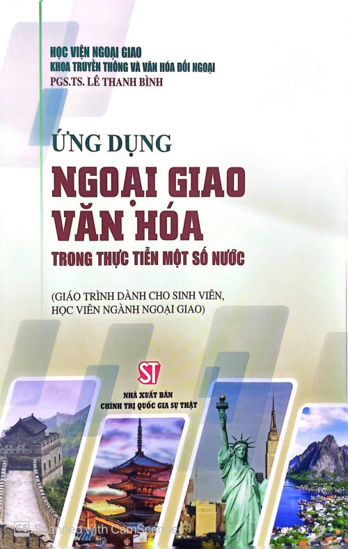 Ứng dụng ngoại giao văn hóa trong thực tiễn một số nước (giáo trình dành cho sinh viên, học viên ngành ngoại giao)