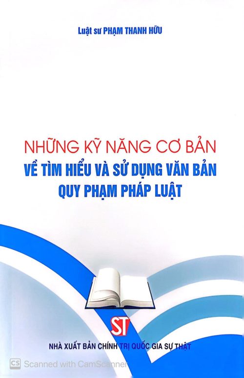 Những kỹ năng cơ bản về tìm hiểu và sử dụng văn bản quy phạm pháp luật