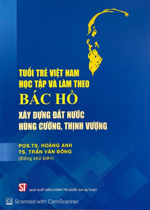 Tuổi trẻ Việt Nam học tập và làm theo Bác Hồ xây dựng đất nước hùng cường, thịnh vượng