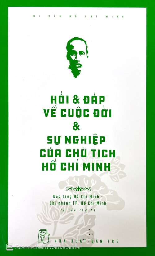 Hỏi & đáp về cuộc đời & sự nghiệp của Chủ tịch Hồ Chí Minh (In lần thứ 14)