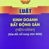 Luật Kinh doanh bất động sản (hiện hành) (sửa đổi, bổ sung năm 2020)
