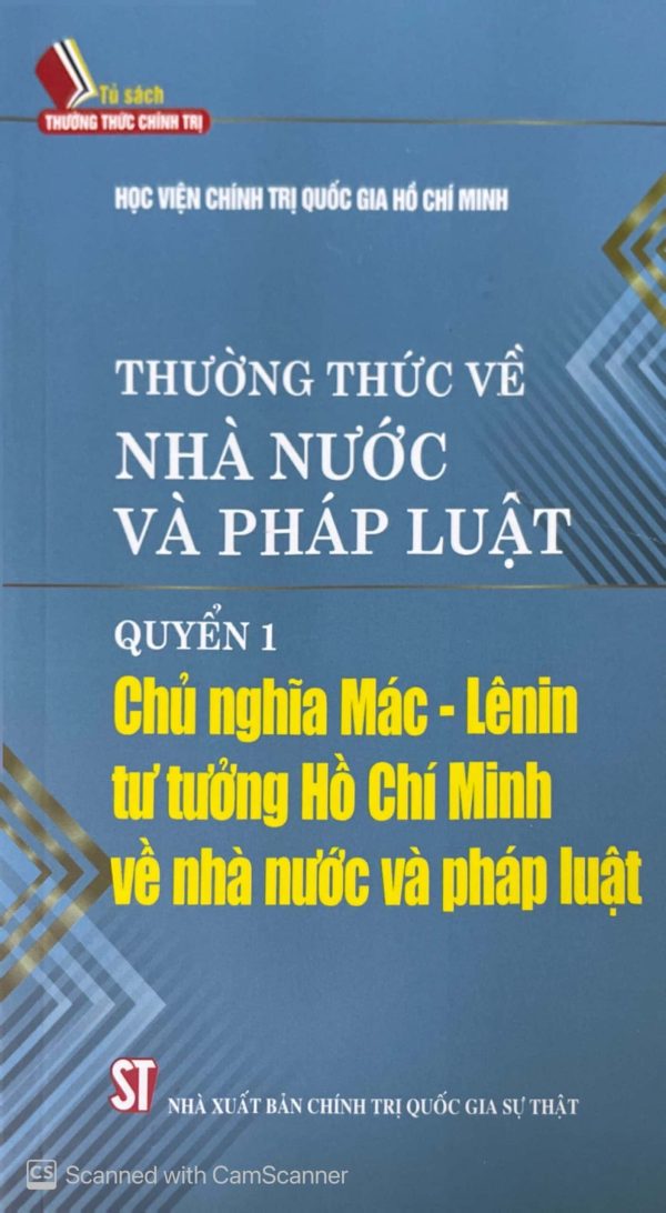 Thường thức về nhà nước và pháp luật - Quyển 1: Chủ nghĩa Mác-Lenin, tư tưởng Hồ Chí Minh về nhà nước và pháp luật