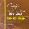 Chuyện "Đi Sứ" thời hội nhập (Hồi ức của các Đại sứ) (sách tham khảo)