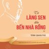 Từ Làng Sen đến Bến Nhà Rồng (Ký) (Xuất bản lần thứ 22, có sửa chữa, bổ sung)