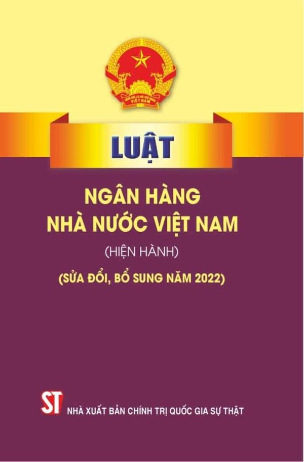 Luật ngân hàng nhà nước Việt Nam (hiện hành) (sửa đổi, bổ sung 2022)