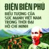 Điện Biên Phủ - Biểu Tượng Của Sức Mạnh Việt Nam Trong Thời Đại Hồ Chí Minh
